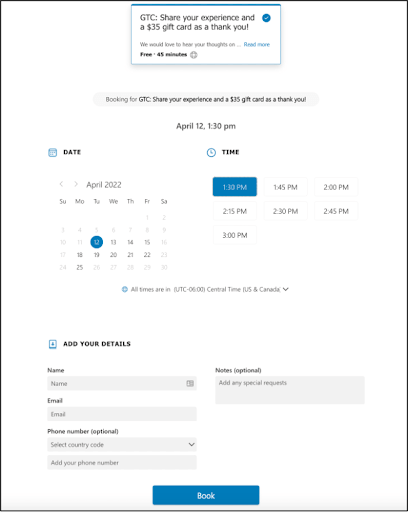 A screenshot of the Microsoft Bookings page. The text at the top reads, "Share your experience and a &#36;35 gift card as a thank you!" Below there is a calendar and several time slots to choose from. At the bottom of the page, there is space to add details such as the user's name, email, phone number, and notes.