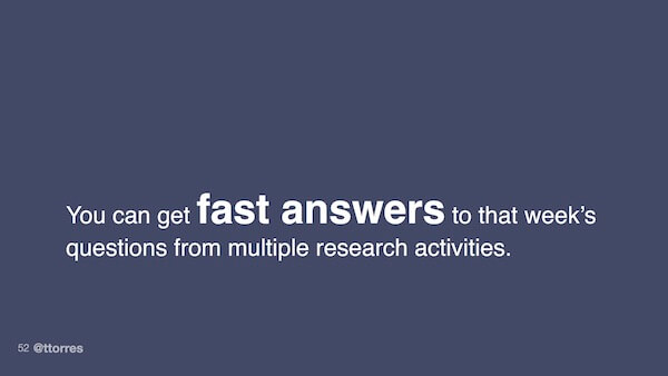You can get fast answers to that week's questions from multiple research questions.