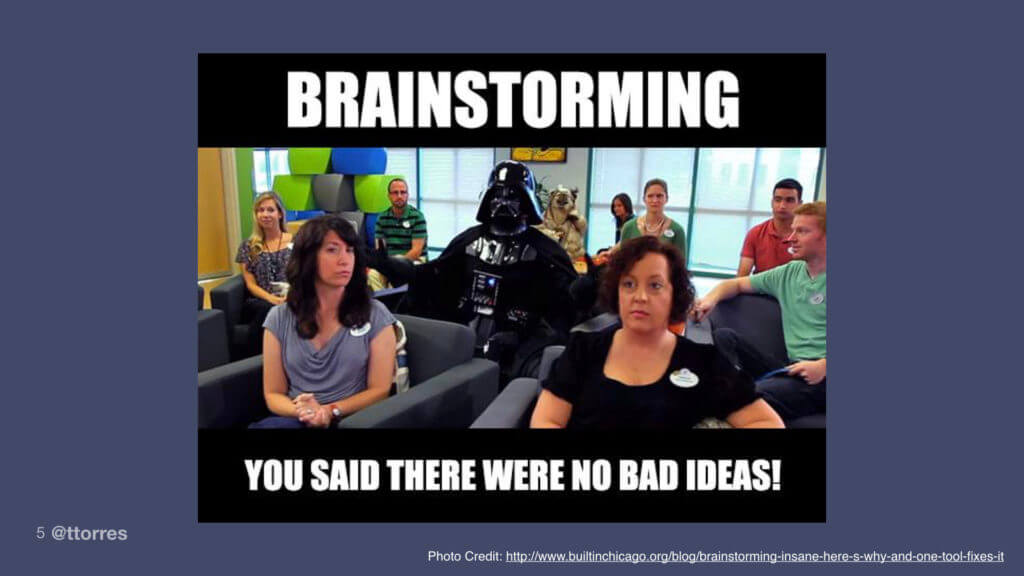 An image of a group of people, including Darth Vader, with the words: Brainstorming: You said there were no bad ideas.