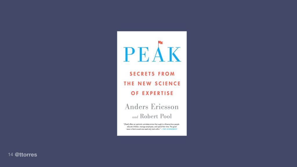 Peak: Secrets from the New Science of Expertise by Anders Ericsson and Robert Pool