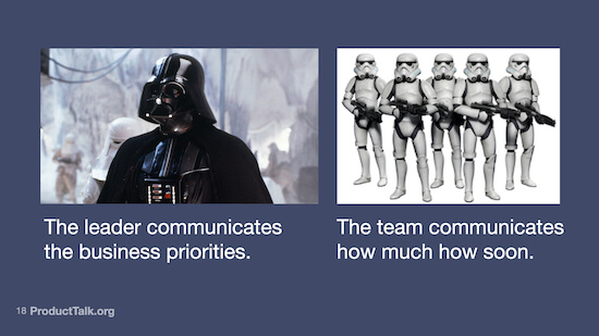 There are two photos side by side: One of Darth Vader and one of a group of Storm Troopers. Darth Vader is labeled with the caption "The leader communicates the business priorities." The Storm Troopers are labeled with the caption "The team communicates how much how soon."