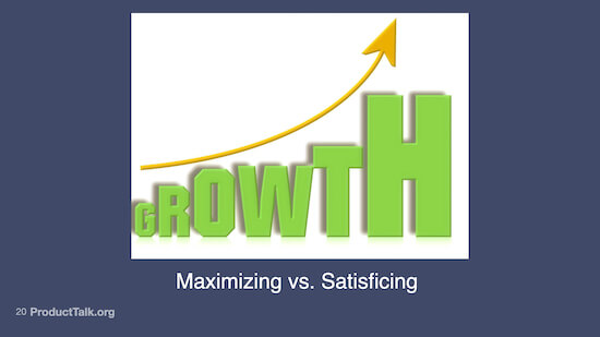 The word "growth" is spelled out in increasingly large letters to resemble a bar graph. There's a big yellow arrow pointing up and to the right. The caption below the image says, "Maximizing vs. Satisficing"