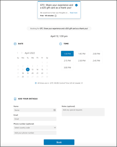 A screenshot of the Microsoft Bookings page. The text at the top reads, "Share your experience and a $35 gift card as a thank you!" Below there is a calendar and several time slots to choose from. At the bottom of the page, there is space to add details such as the user's name, email, phone number, and notes.