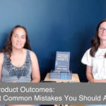 An image of Teresa Torres and Hope Gurion discussing the common mistakes teams make when defining outcomes.