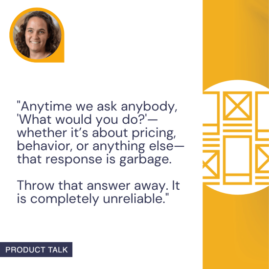 Teresa Torres emphasizes that responses to hypothetical questions about pricing, behavior, or any other topic are unreliable and should be discarded.